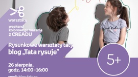 RYSUNKOWE WARSZTATY TATY – BLOG "TATA RYSUJE" – ŁÓDŹ