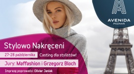 „Stylowo nakręceni”, czyli casting dla stylistów w Avenidzie Poznań
