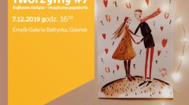 Tworzymy #7. Bajkowe święta – papeteria | Empik Galeria Bałtycka Hobby, - warsztaty